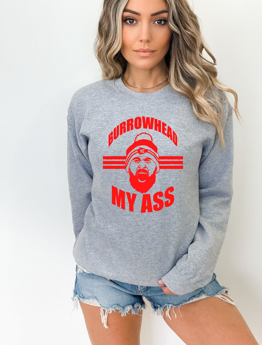 Kelce Burrowhead My A** T-Shirt/Sweatshirt